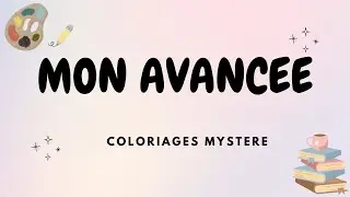 Mon avancée  - Coloriages Mystères