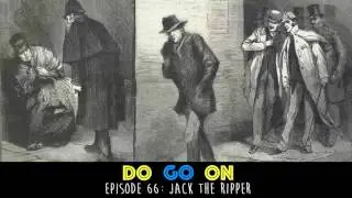 Jack the Ripper - Do Go On Comedy Podcast (ep 66)