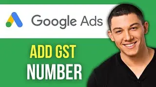 How to Add GST Number in Google Ads