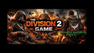 The Division 2 Escaramuza Explosivos 3