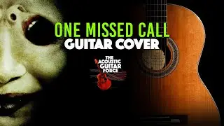 One Missed Call ( Guitar Cover) - Halloween Music| The Acoustic Guitar Force| Halloween HITS 2021