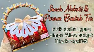 SNACK NABATI & PERMEN BENTUK TAS UNTUK KADO HARI GURU || TEACHERS DAY GIFT IDEAS