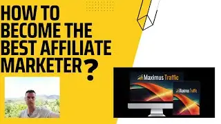 How to become the best affiliate marketer | Maximus Traffic Review