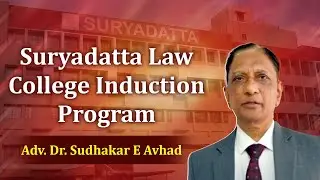 Suryadatta Law College Induction Program : Adv. Dr. Sudhakar E Avhad