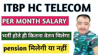 itbp hc telecom per month salary | itbp hc telecommunication ko kitni salary milti h | itbp hc