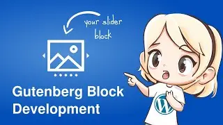 Develop Your Own Slider Bock |  WordPress Block Development Tutorial