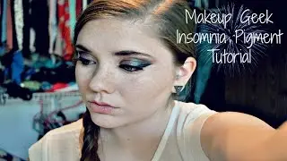 Makeup Geek Insomnia Pigment Tutorial
