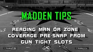 Madden Tips - Reading Man or Zone Coverage Pre-Snap From Gun Tight Slots