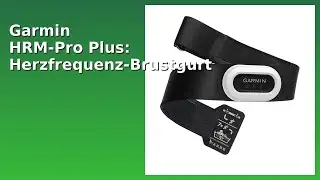 BEWERTUNG (2025): Garmin HRM-Pro Plus: Herzfrequenz-Brustgurt. WESENTLICHE Einzelheiten