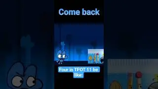 four got nerfed at the worst possible times... #bfb #bfdi #tpot #animation