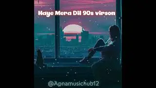 Haye Mera Dil 💔 | 90s Love Song That Touches Heart | Old Bollywood