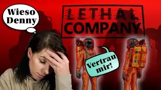Das wird doch nichts Denny | Lethal Company