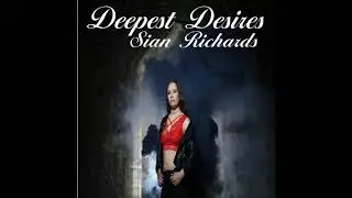 Sian Richards   Deepest Desires