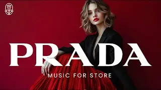 PRADA Crimson Grace &ndash; Deep House Music for Fashion Lookbooks, Editorial Reels & Luxury Stores 2025