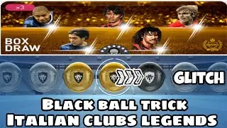 Italian clubs legends black ball trick | legends italian clubs black ball trick | italian clubs