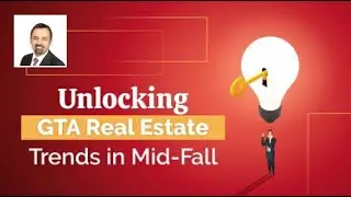Unlocking GTA Real Estate Trends in Mid-Fall