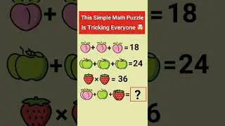 This Simple Math Puzzle Is Tricking Everyone🤯 #shorts #puzzle #mathpuzzle #fruitpuzzle #braintest