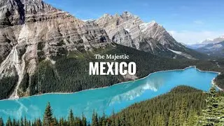 Mexico 4K - Cinematic Relaxation films | Calming Music & Stunning Nature