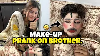 MAKE-UP💄PRANK ON BROTHER😂|| Bhai ko to kanchnaa bana diya😂||