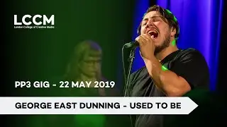 PP3 Gig - George East Dunning - Used To Be