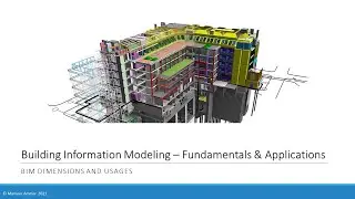 Building Information Modeling (BIM) عربي - Lecture 6 - BIM Dimensions and Usages (Dimensionality)