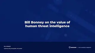 Bill Bonney on the value of human threat intelligence to reduce risk of a phishing attack
