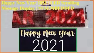 С Новым 2021 годом | Светодиодный дисплей с прокруткой сообщений | SVSEMBEDDED
