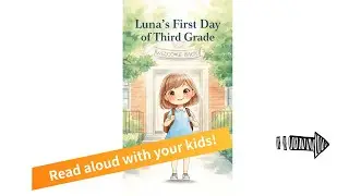 Read aloud kids book| Luna&rsquo;s First Day of Third Grade| English story book