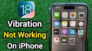 How to Fix Vibration Not Working After iOS 18 Update