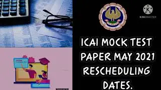 Rescheduling of Mock Test Paper Series I for May 2021 ICAI BIG ANNOUNCEMENT FOR MAY/JUNE 2021 EXAM👍👍