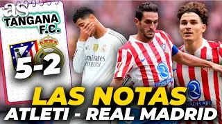 Las NOTAS del ATLETI 5 - REAL MADRID 2 | JULI&Aacute;N, XABI ALONSO, BELLINGHAM, KOKE... | TANGANA F.C.