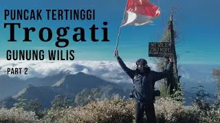 PENDAKIAN GUNUNG WILIS VIA SEDUDO - PUNCAK TERTINGGI GUNUNG WILIS