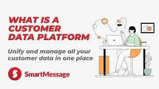 What is a CDP? | SmartMessage Marketing Platform