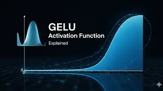 GELU: The Activation Function That Powers Modern AI like BERT and GPT