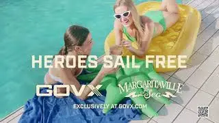 GOVX + Margaritaville at Sea = Heroes Sail Free