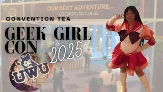 Geek Girl Con 2025 | Convention Tea