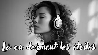 L&eacute;a Morel - L&agrave; o&ugrave; dorment les &eacute;toiles l Quand l&rsquo;amour survit &agrave; la mort 💔 (avec paroles)
