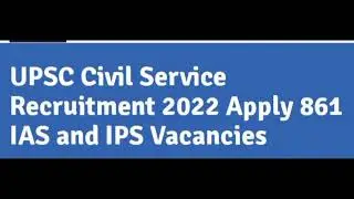UPSC Recruitment 2022 for IAS, IPS & IFS details in tamil and how to apply.
