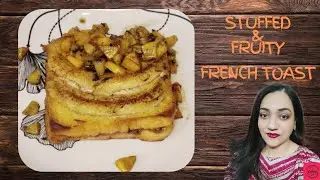 FRENCH TOAST, stuffed and fruity, EASY DESSERT RECIPE BY @artificetube 