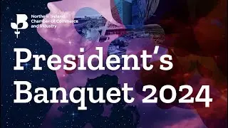 NI Chamber's President's Banquet 2024