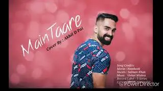 MAIN TAARE | NOTEBOOK | COVER VERSION | AKHIL D PAI | SALMAN KHAN | T-SERIES | VISHAL MISHRA