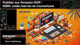 📙 Publier sur Amazon KDP : ISBN, code-barres et couverture