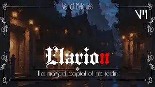 Celtic Music | Fantasy Healing Music &ndash; Elarion, The Luminary Capital