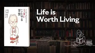 Life is Worth Living
