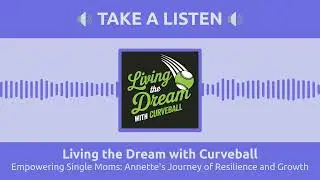 August 18 - Empowering Single Moms: Annette's Journey of Resilience and Growth - Full - Take a Liste