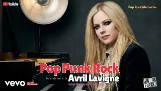 🎶 Pop Punk Anthems inspired by Avril Lavigne🎸 Pop Rock Hits from the 2000s and beyond