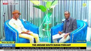 THE AROUND SOUTH SUDAN PODCAST