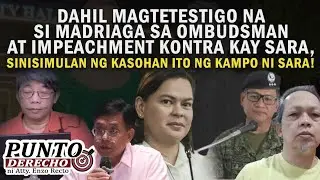 MAGTETESTIGO NA SI MADRIAGA SA OMBUDSMAN AT IMPEACHMENT KONTRA KAY SARA, SINISIMULAN NG KASOHAN ITO
