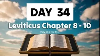 Leviticus Chapter 8 - 10 | Bible Daily Reading | Read the Bible in a Year!