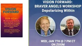 &ldquo;Vision Forward: &ldquo;Braver Angels workshop 